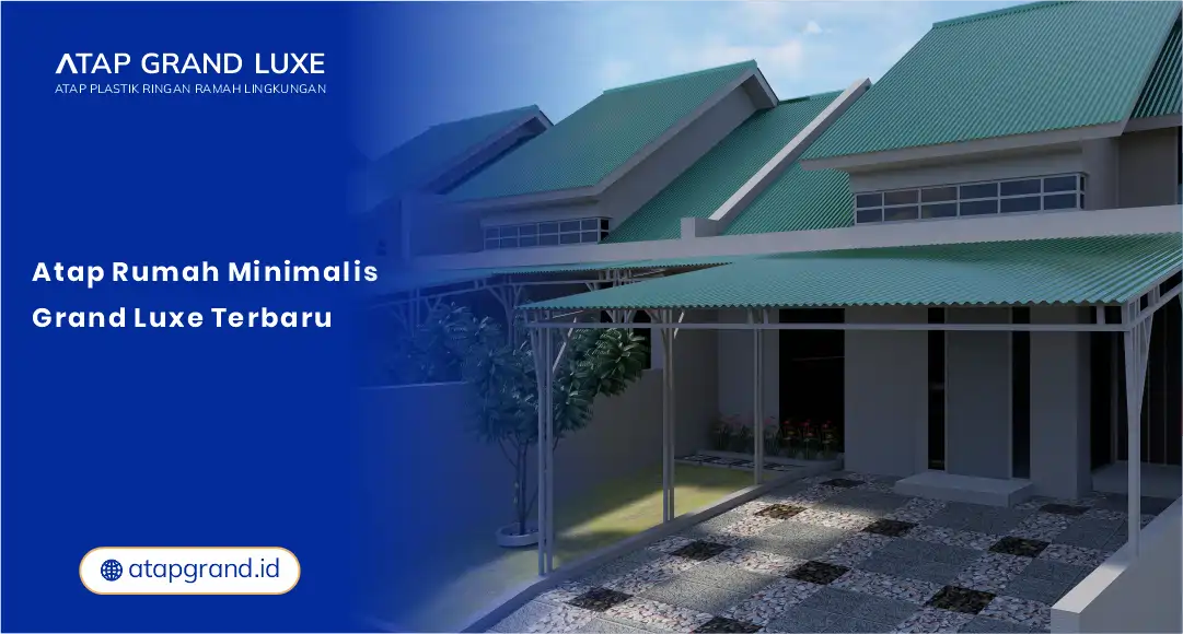 Atap Rumah Minimalis Grand Luxe Terbaru