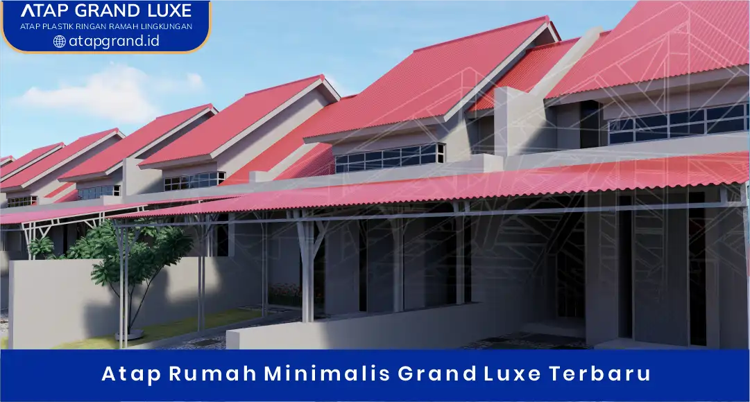 Atap Rumah Minimalis Grand Luxe