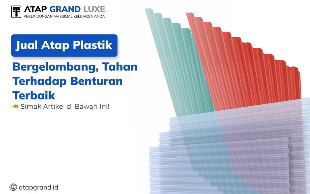 Jual Atap Plastik Bergelombang, Tahan Terhadap Benturan Terbaik