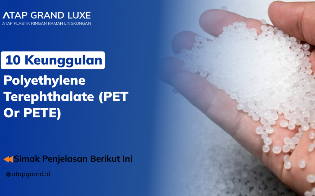 10 Keunggulan Polyethylene Terephthalate (PET or PETE)