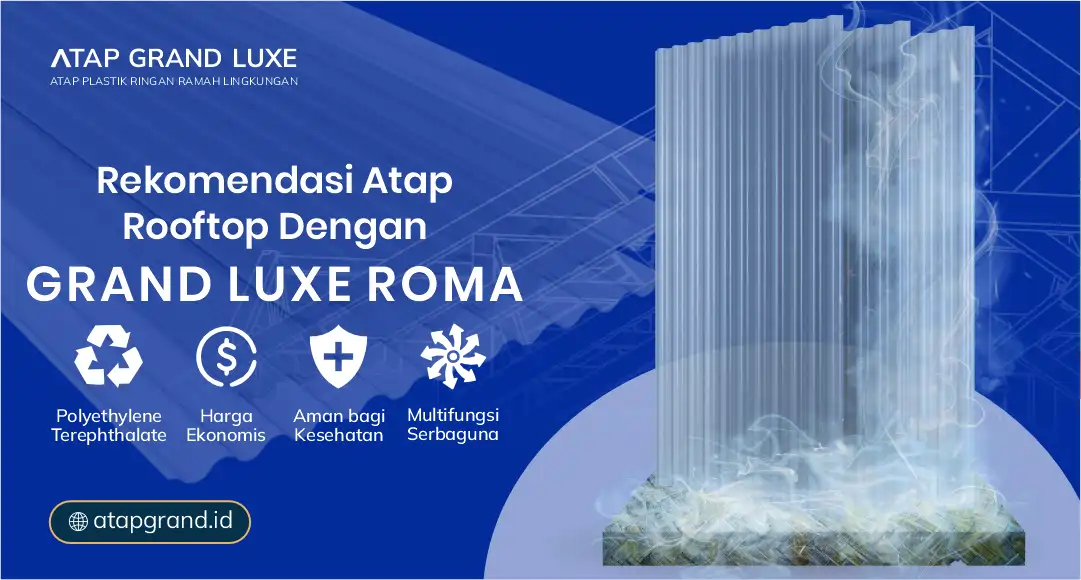04 Rekomendasi Atap Rooftop dengan Grand Luxe Rom