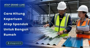 Cara Hitung Keperluan Atap Spandek untuk Bangun Rumah