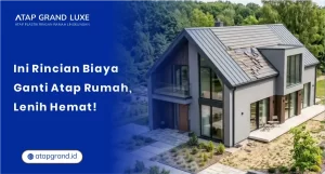 Ini Rincian Biaya Ganti Atap Rumah, Lebih Hemat!