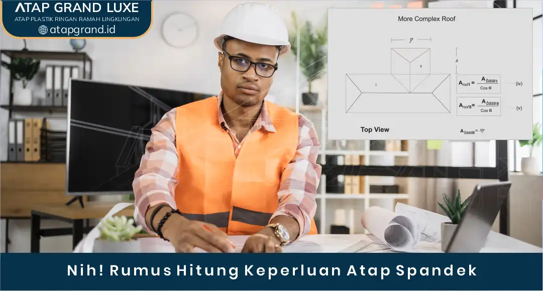 02 Nih! Rumus Hitung Keperluan Atap Spandek
