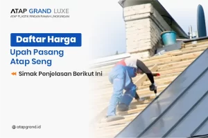 Daftar Harga Upah Pasang Atap Seng