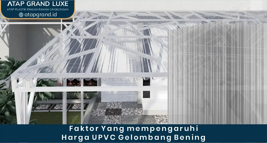 2. Faktor yang Memengaruhi Harga uPVC Gelombang Bening