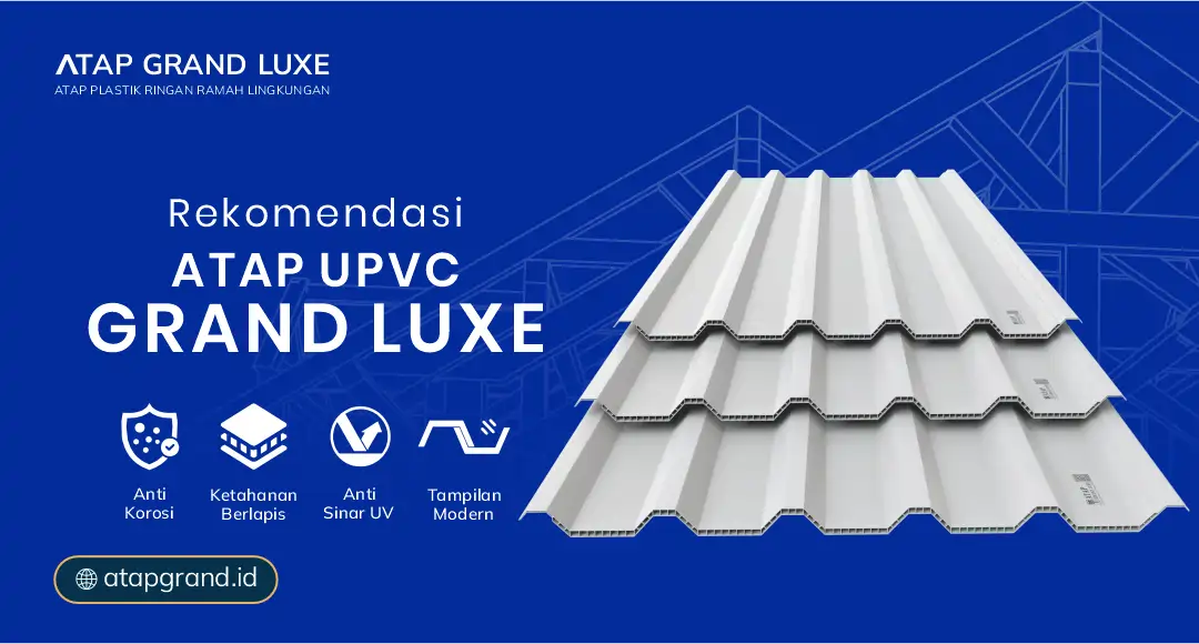 3. Rekomendasi Atap uPVC Grand Luxe
