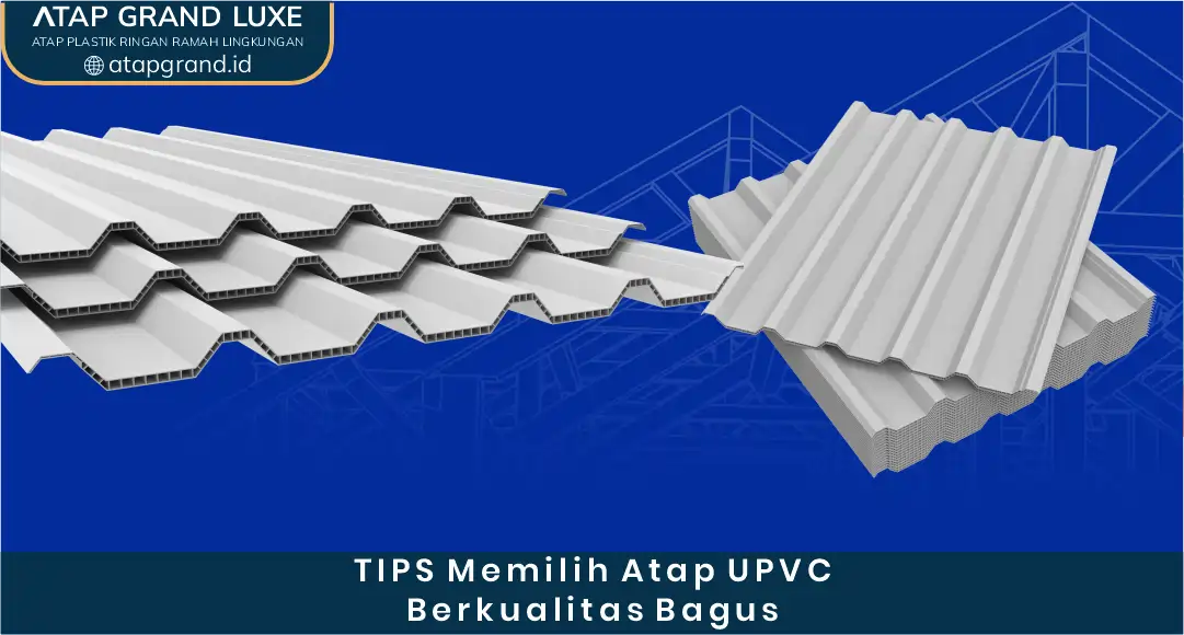 04 TIPS Memilih Atap UPVC Berkualitas Bagus