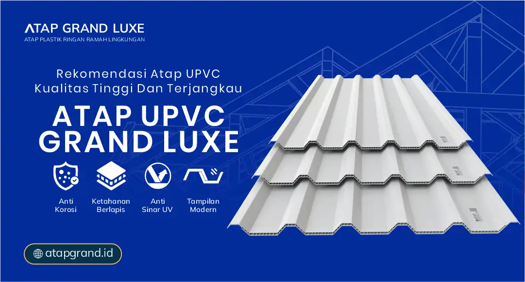 Rekomendasi Atap uPVC Berkualitas Tinggi Harga Terjangkau
