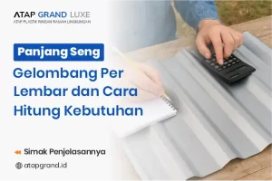 Panjang Seng Gelombang Per Lembar dan Cara Hitung Kebutuhan