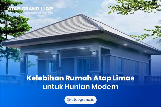 Kelebihan Rumah Atap Limas untuk Hunian Modern
