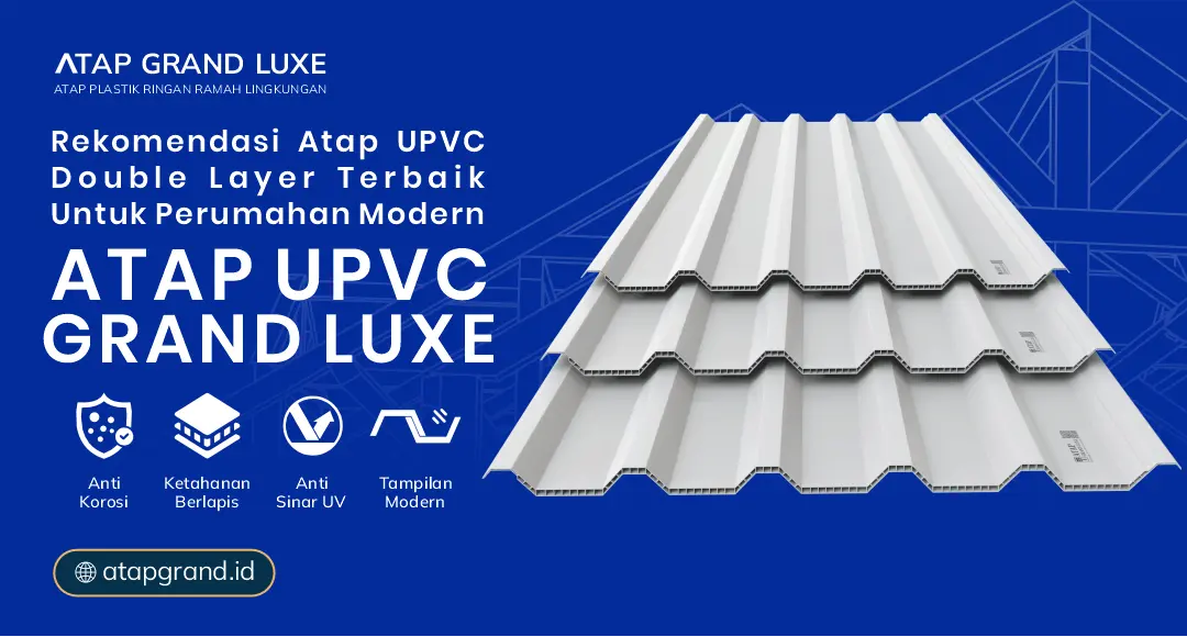 Rekomendasi Atap UPVC Double Layer Terbaik untuk Perumahan Modern