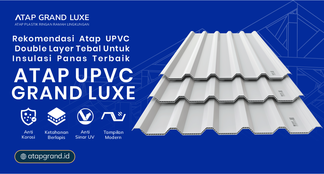 Rekomendasi Atap uPVC Double Layer Tebal untuk Insulasi Panas Terbaik