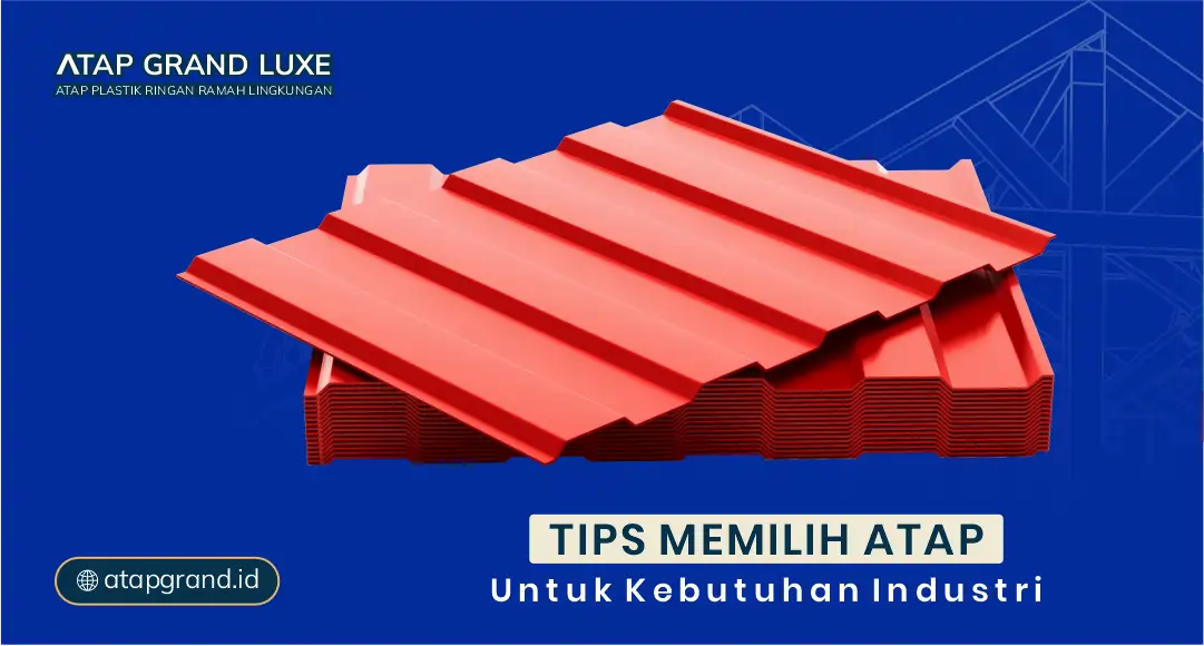Tips Memilih Atap untuk Kebutuhan Industri