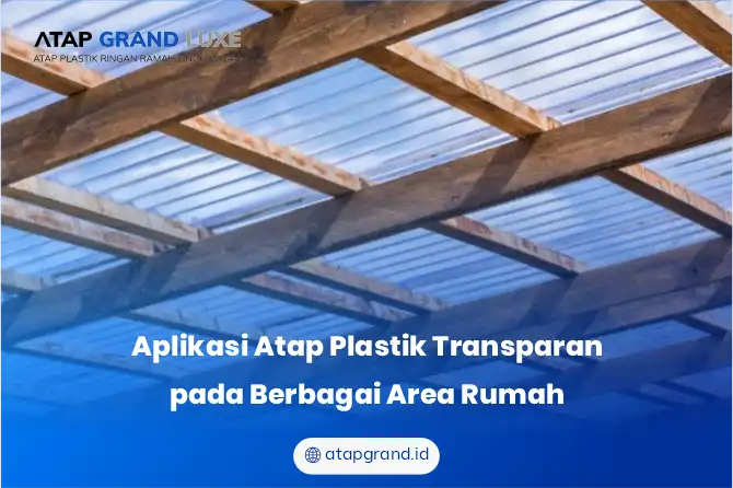 Aplikasi Atap Plastik Transparan pada Berbagai Area Rumah