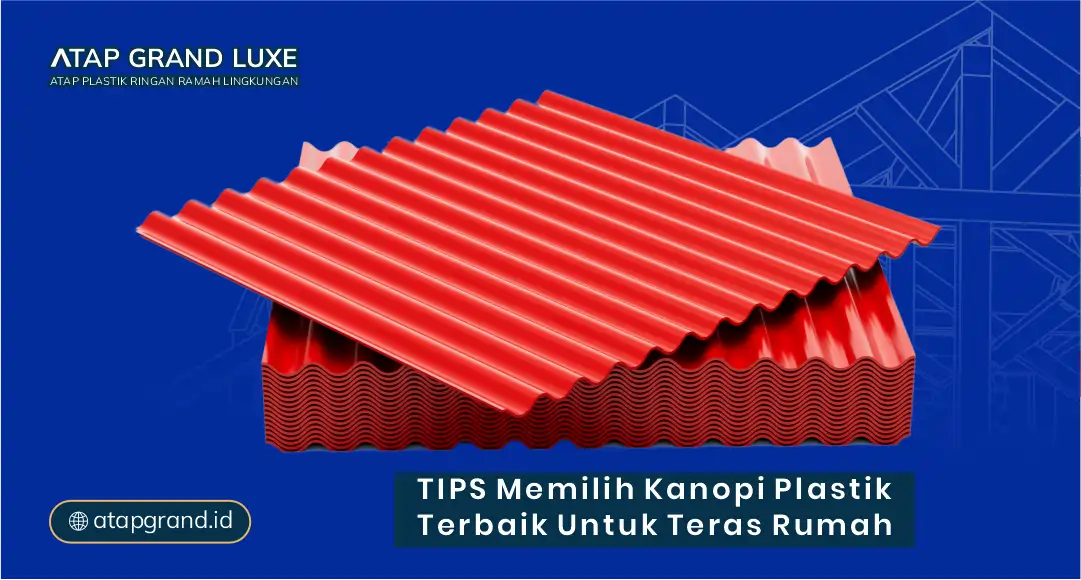 Tips Memilih Kanopi Plastik Terbaik untuk Teras Rumah