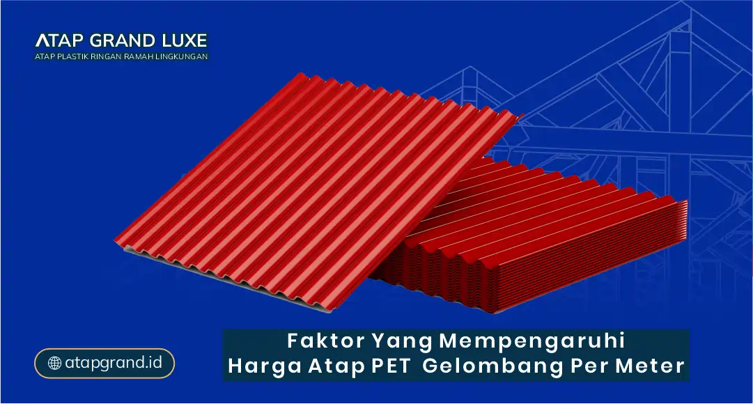 Faktor yang Memengaruhi Harga Atap PET Gelombang per Meter