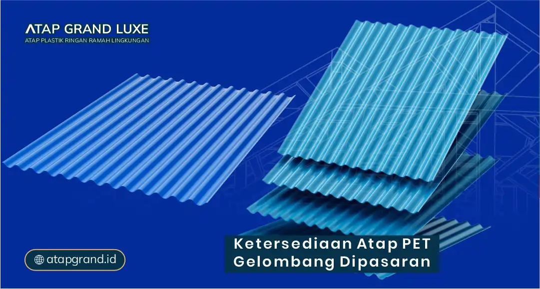 Ketersediaan Atap PET Gelombang di Pasaran