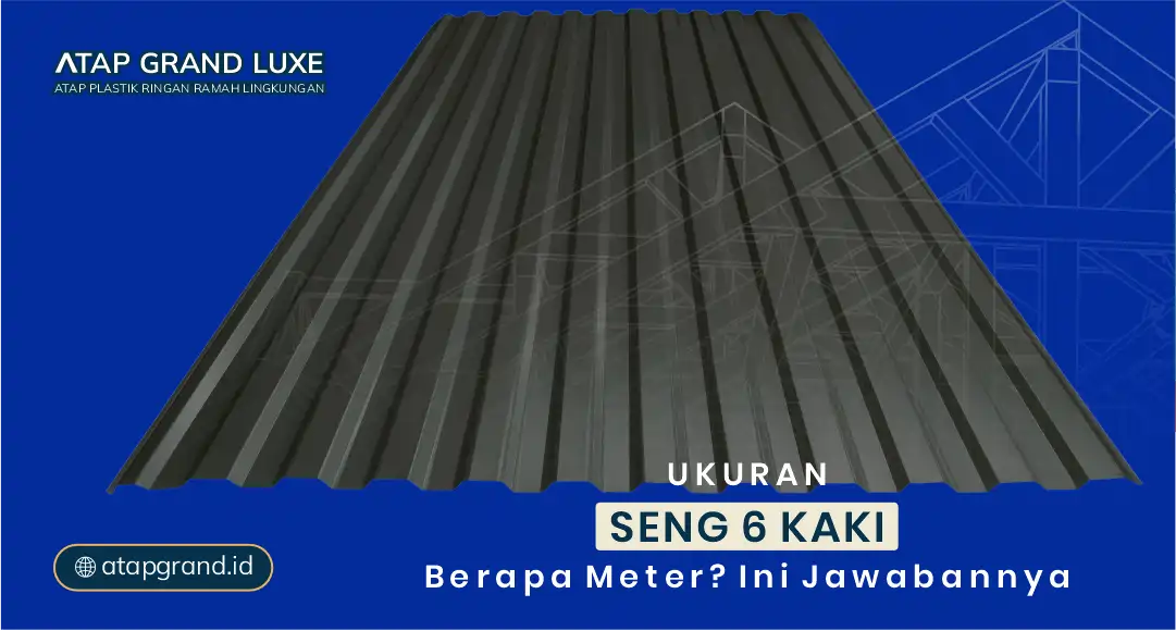 Ukuran Seng 6 Kaki Berapa Meter? Ini Jawabannya