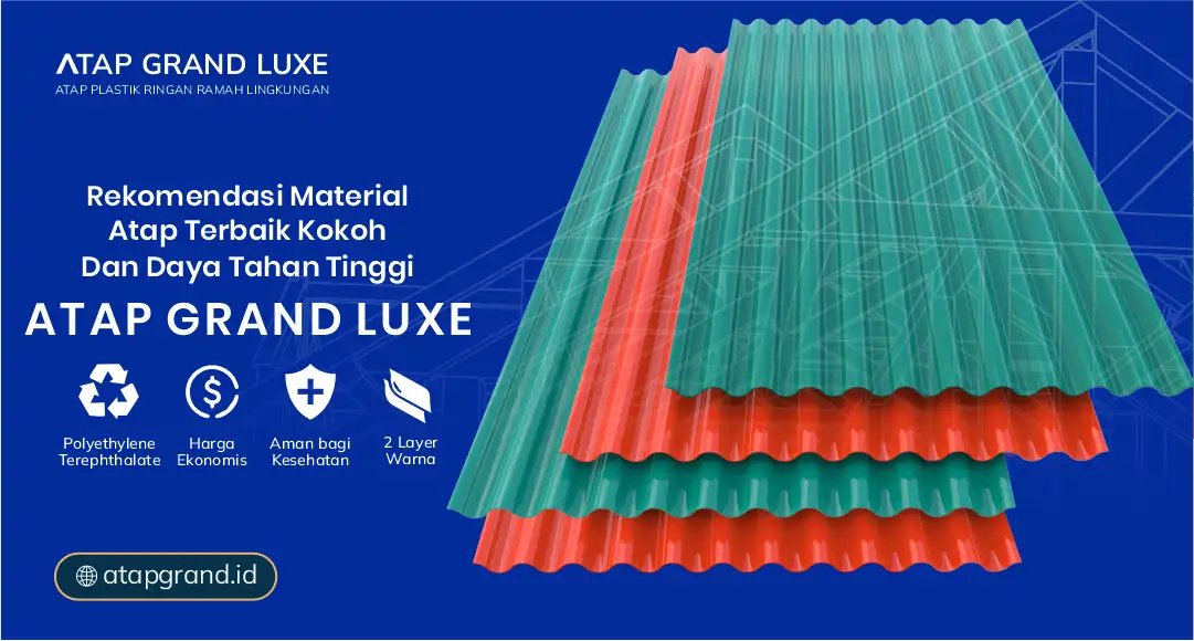 Rekomendasi Material Atap Terbaik Kokoh dan Daya Tahan Tinggi