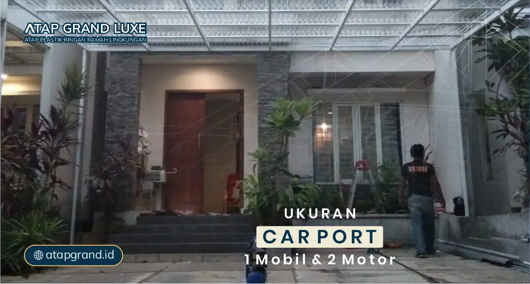 Ukuran Carport 1 Mobil dan 2 Motor