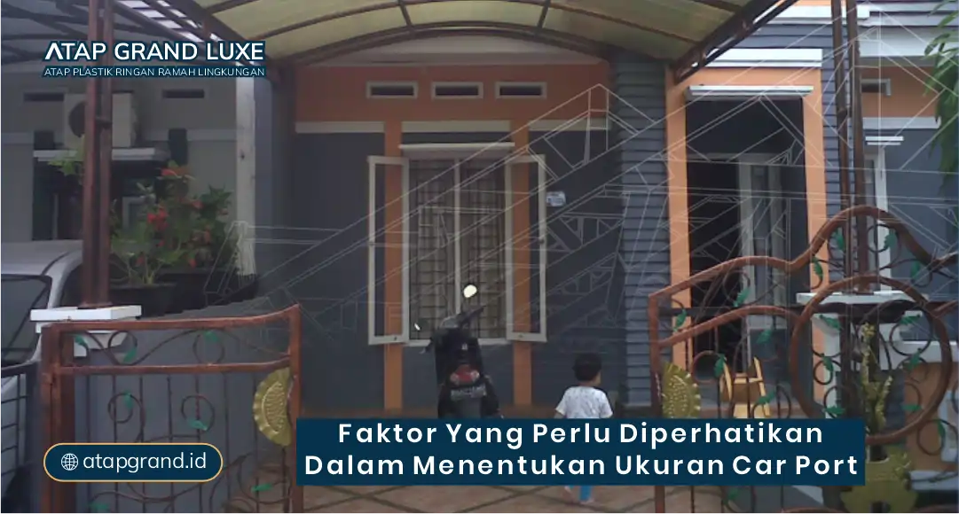 Faktor yang Perlu Diperhatikan dalam Menentukan Ukuran Carport