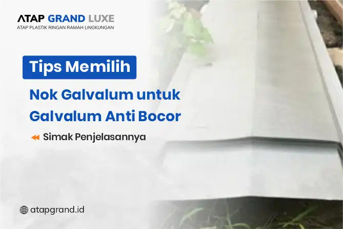 Tips Memilih Nok untuk Galvalum Anti Bocor