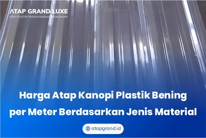 Harga Atap Kanopi Plastik Bening per Meter Berdasarkan Jenis Material