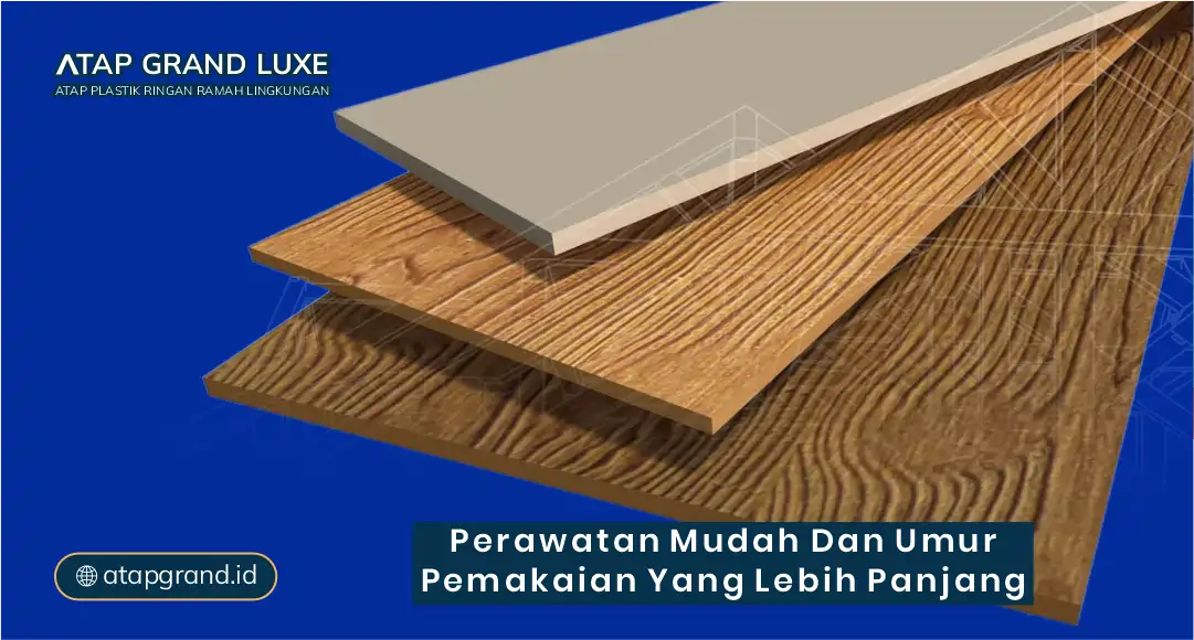 Perawatan Mudah dan Umur Pemakaian yang Lebih Panjang