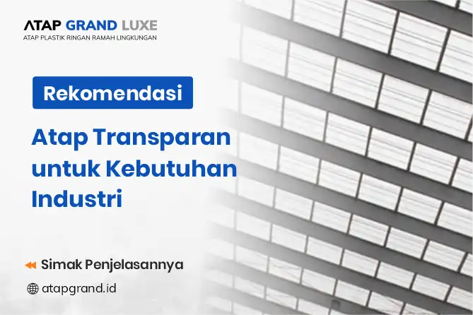 Rekomendasi Atap Transparan untuk Kebutuhan Industri