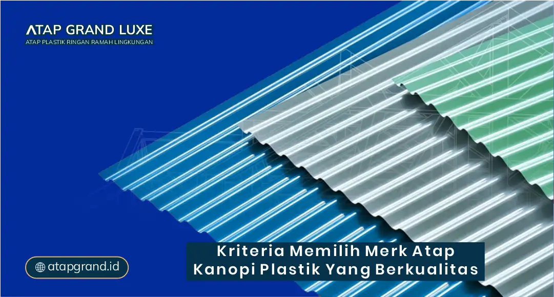 Kriteria Memilih Merk Atap Kanopi Plastik yang Berkualitas