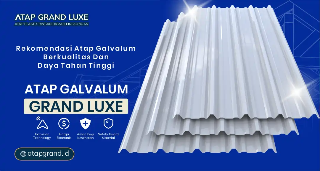 Rekomendasi Atap Galvalum Berkualitas dan Daya Tahan Tinggi