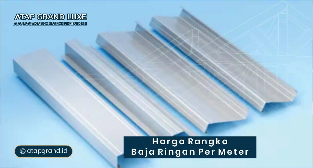 Harga Rangka Baja Ringan per Meter