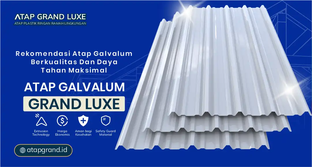 Rekomendasi Atap Galvalum Berkualitas dan Daya Tahan Maksimal