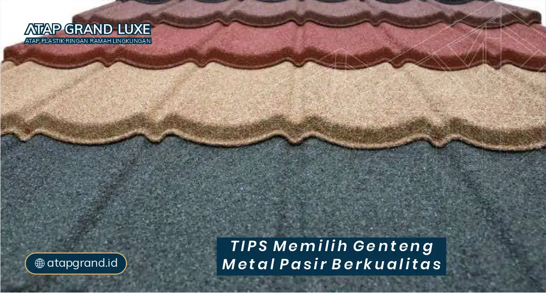 Tips Memilih Genteng Metal Pasir Berkualitas
