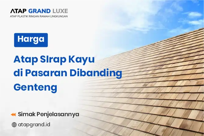 Harga Atap Sirap Kayu di Pasaran Dibanding Genteng
