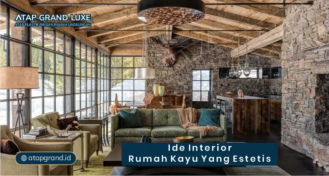 Ide Interior Rumah Kayu yang Estetis