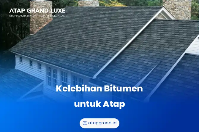 Kelebihan Bitumen untuk Atap