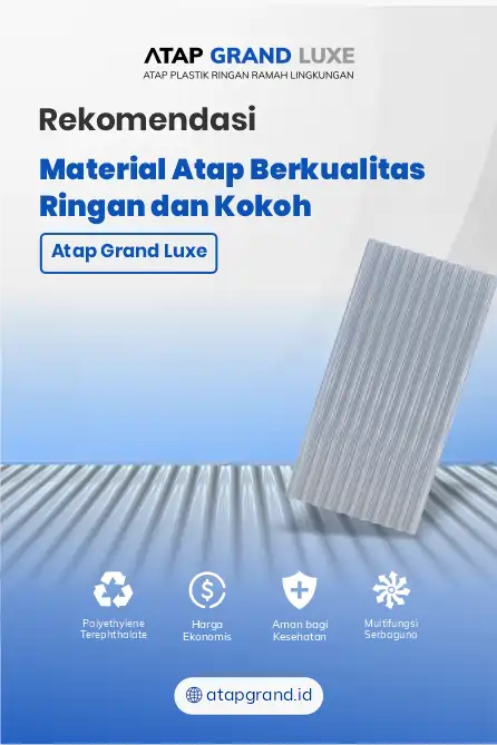 Rekomendasi Material Atap Berkualitas Ringan dan Kokoh