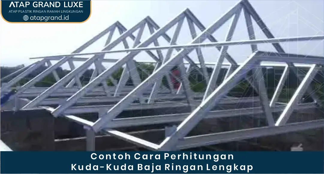 Contoh Cara Perhitungan Kuda Kuda Baja Ringan Lengkap
