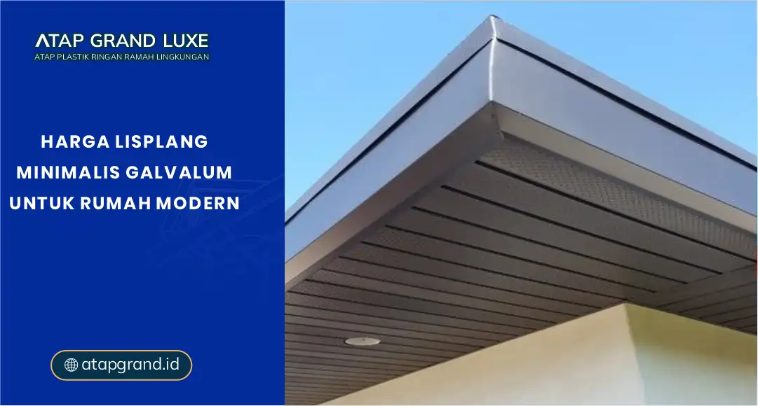 Harga Lisplang Minimalis Galvalum untuk Rumah Modern