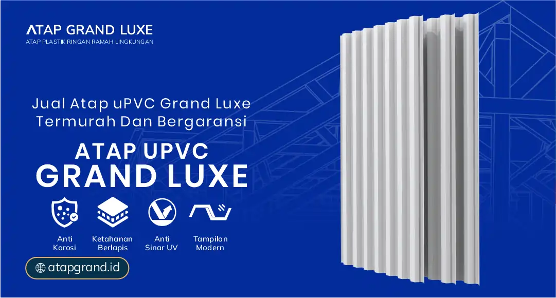 Jual Atap UPVC Grand Luxe Termurah dan Bergaransi