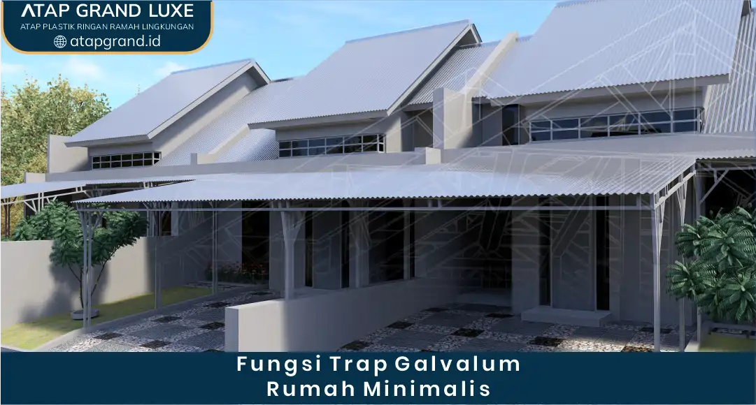 fungsi trap galvalum rumah minimalis