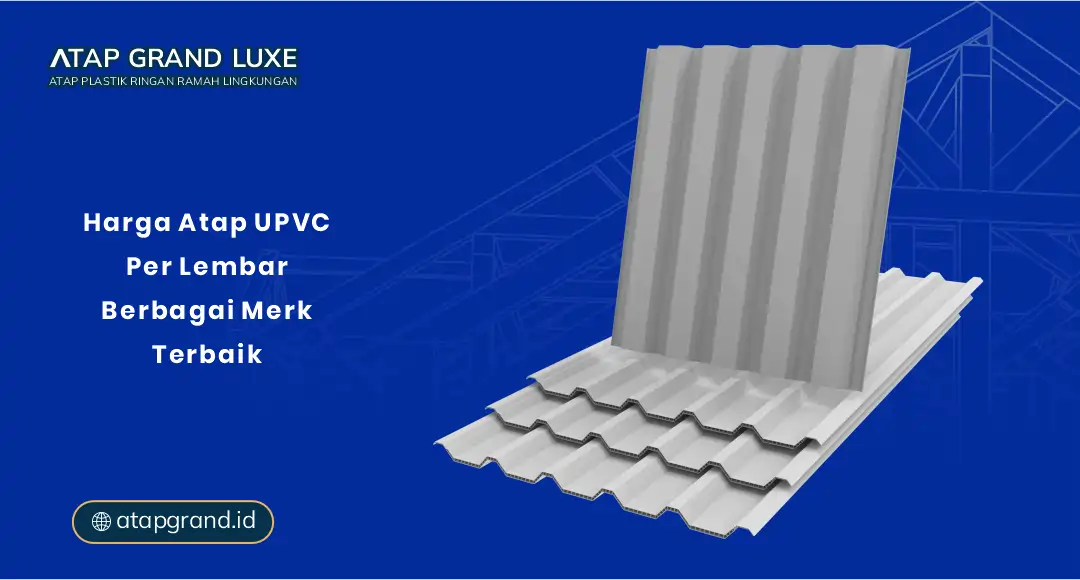 Harga Atap uPVC per Lembar, Ini Merk Termurah