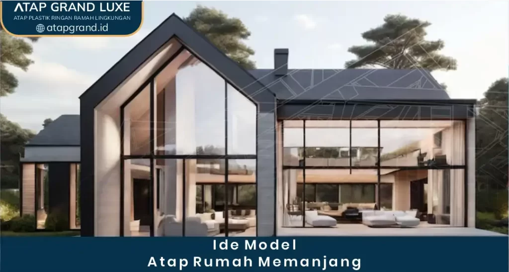 Ide Model Atap Rumah Memanjang