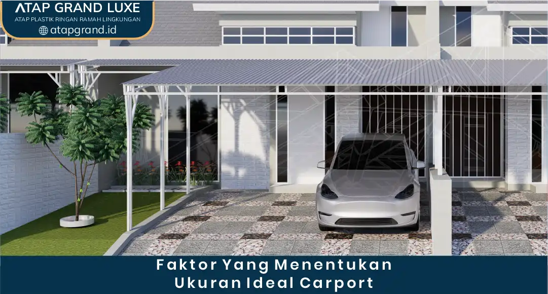 Faktor yang Menentukan Ukuran Ideal Carport