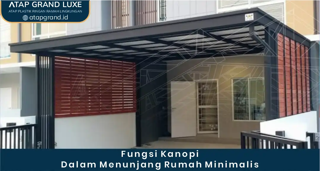 Fungsi Kanopi dalam Menunjang Rumah Minimalis