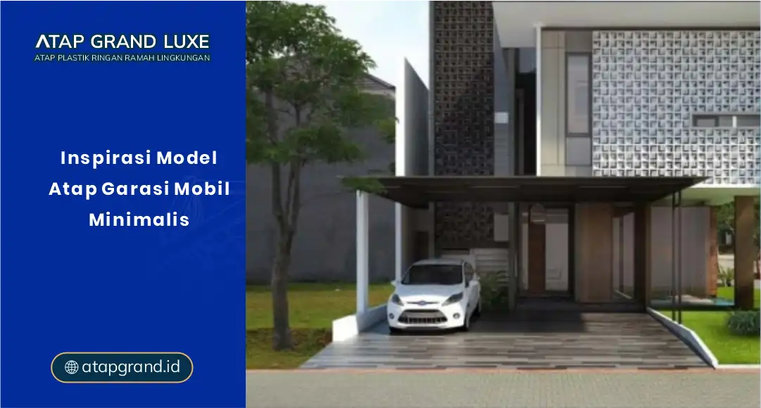 Inspirasi Model Atap Garasi Mobil Minimalis