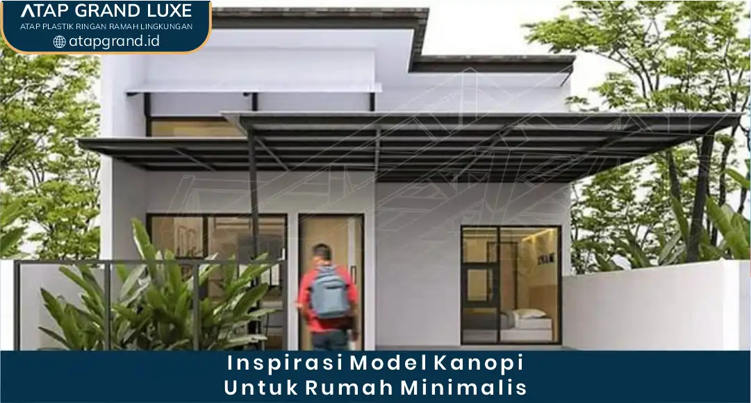 Inspirasi Model Kanopi untuk Rumah Minimalis