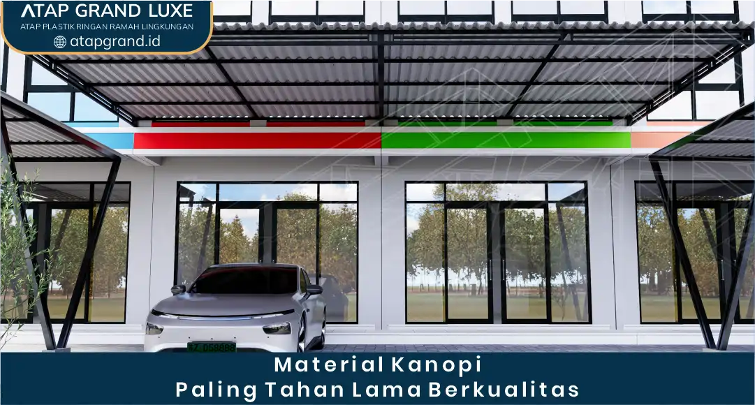 Material Kanopi Paling Tahan Lama Berkualitas